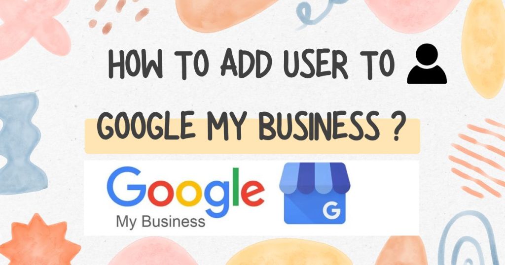 add user to google my business