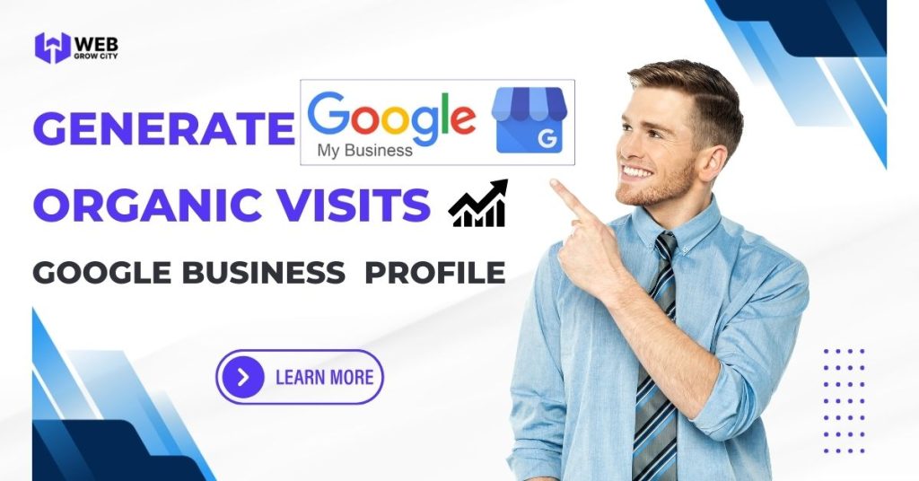generate organic visits for google business profile